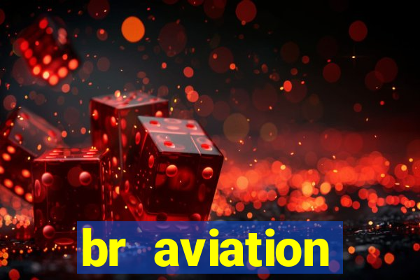 br aviation trabalhe conosco